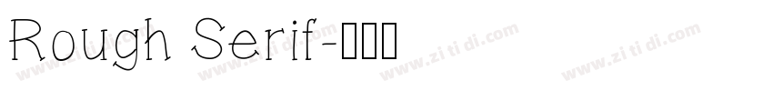 Rough Serif字体转换